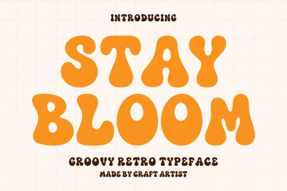 Stay Bloom: The Retro Display Font for Vibrant Web Design