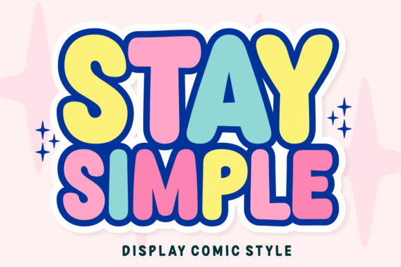 Stay Simple: A Playful Display Font for Authentic Campaigns